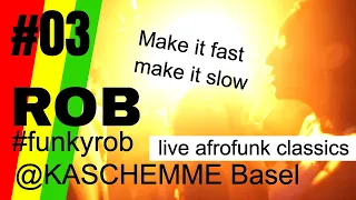 ROB live @ Kaschemme, Basel Switzerland • #03 Final Hits • Make It Fast make it slow