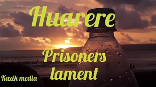 lament prisoners: Huarere Band