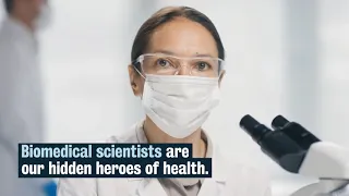 Biomedical Scientists - The Hidden Heroes of Health