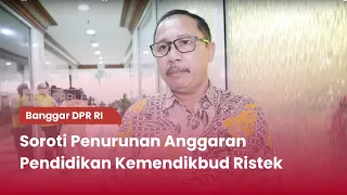 TVR 120 - Banggar DPR RI : Soroti Penurunan Anggaran Pendidikan Kemendikbud Ristek