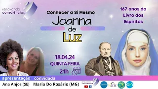 CONHECER A SI MESMO,167 ANOS- LIVRO DOS ESPÍRITOS,Joanna de Luz,Estela Vasconcelos(RS),Ana Anjos(SE)