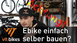 Ebike durch Kit selbst bauen? Unsere Meinung! - vit:bikesTV
