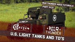 U.S. Light Tanks and TDs - War Thunder Video Tutorials