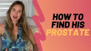 How to Find His Prostate - Give Your Man A Prostate Massage