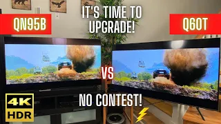 Samsung QN95B vs Q60T: 8 Minutes of Reasons Why You NEED To Upgrade NOW!