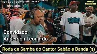 RODA DE SAMBA DO CANTOR SABÃO - CONVIDADO ANDERSON LEONARDO - PAGODE 2021 !