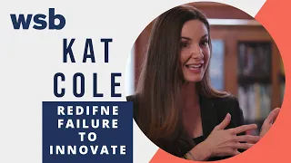 Kat Cole: Redefining Failure to Drive Innovation | WSB