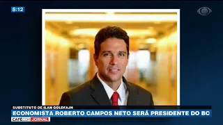 Economista Roberto Campos Neto será o presidente do BC