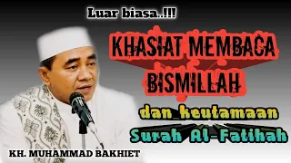 khasiat bismillah dan keutamaan surah AlFatihah Guru Bakhiet