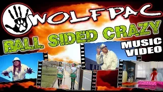 WOLFPAC - "Ball Sided Crazy" Official Music Video