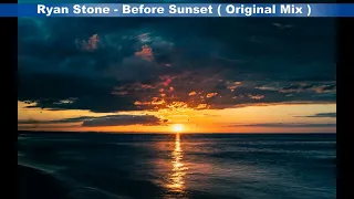 Ryan Stone -  Before Sunset (  Original Mix )