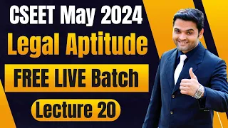 FREE CSEET Legal Aptitude Video Lectures for May 2024 | CSEET May 2024 Video Classes | Lecture 20