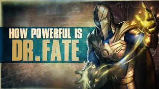 How Powerful Is Doctor Fate?