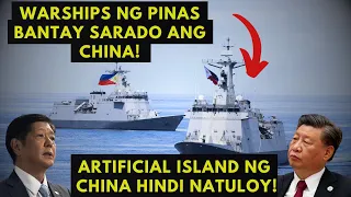 WARSHIPS NG PH NAVY NAKABANTAY NA SA SABINA SHOAL! ARTIFICIAL ISLAND NG CHINA HINDI NATULOY!