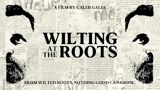 Wilting at the Roots | short film