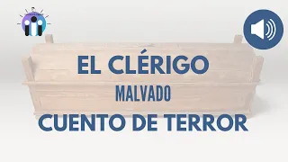 🔵Audio "EL CLÉRIGO MALVADO" de H.P. Lovecraft