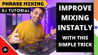 DJ TUTORIAL: IMPROVE MIXING SKILLS INSTANTLY WITH PHRASE MIXING. | Beats, Bars & Phrases Explained