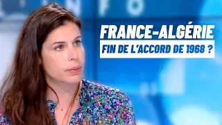 Fin de l'accord franco-algérien ? - Charlotte d'Ornellas