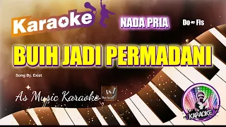 BUIH JADI PERMADANI (VERSI PRIA)  KARAOKE NADA PRIA Do = Fis