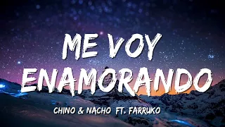 Chino & Nacho - Me Voy Enamorando ( Letra/Lyrics) ft Farruko