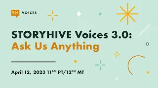 Ask Us Anything: STORYHIVE Voices 3.0