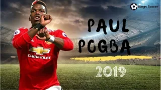 Paul POGBA 2019- THE KING - Dribbling SKILLS & GOALS HD