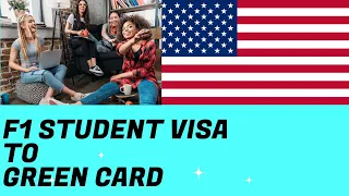 F1 Student VISA  to  Green Card