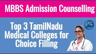 Top 3 Government Medical Colleges in TamilNadu - MBBS Admission Counselling Choice Filling