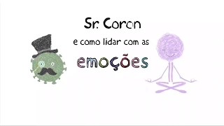 Sr. Coron e como lidar com as emoções que ele traz