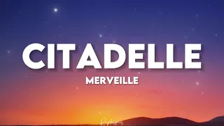 Merveille - Citadelle (paroles tiktok) | j’me balade dans ma citadelle mais ma vie n’est toujours