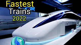 Top  8 Fastest High - Speed  Trains in the World 2022.