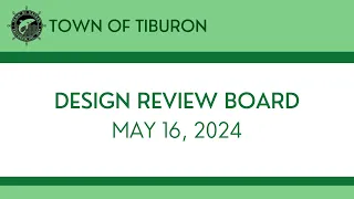 May 16, 2024 Design Review Board Meeting