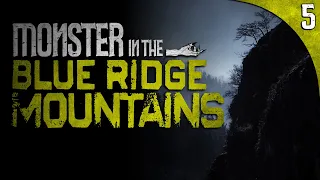 "Something in the Blue Ridge Mountains is Hunting Campers" | 5 TRUE Horror Stories