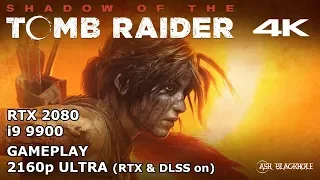 Shadow of the Tomb Raider (2018) Gameplay - Ultra Settings 2160p i9-9000X/RTX2080 4K