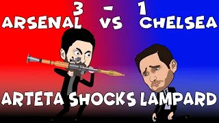 Arsenal 3   1 Chelsea | Arteta Shocks Lampard