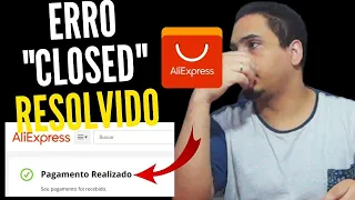 4 FORMAS DE EVITAR O ERRO CLOSED NO ALIEXPRESS PECHINCHA AO PAGAR OS PEDIDOS | ERRO CLOSED RESOLVIDO