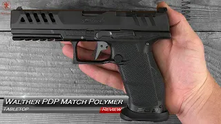 Walther PDP Match Polymer Tabletop Review and Field Strip