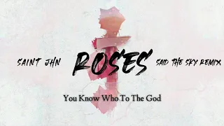 SAINt JHN - Roses (SaidTheSky Remix) Lyrics)