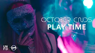 October Ends - Play Time [Official Music Video]