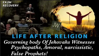 Governing Body Of JW's, Psychopaths? Amoral? Narcissistic? False Prophets?