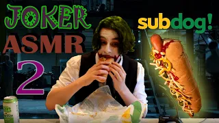 Joker ASMR Mukbang - Subdog