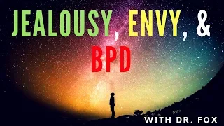 Jealousy, Envy, and Borderline Personality Disorder