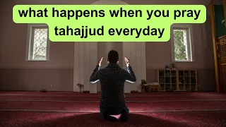 what happens when you pray tahajjud everyday | Hadith in English