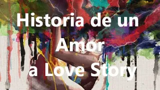 Historia de un Amor "the story of a love"