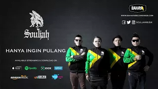 SOULJAH - Hanya Ingin Pulang (Official Audio)