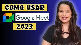 COMO USAR GOOGLE MEET PARA AULAS E REUNIÕES ONLINE 2023