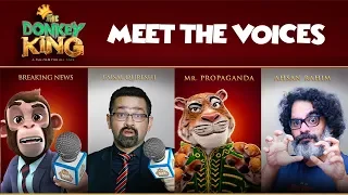 The Donkey King - Meet the Voices - Ismail Tara | Ahsan Rahim | Faisal Queshi