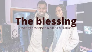 The Blessing (Kari jobe & Cody Carnes |  Elevation Worship) Cover by Kesnerson & Silena McFarlane