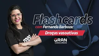 Flashcards com Fernanda Barboza: Drogas vasoativas