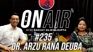 On Air With Sanjay #235 - Dr. Arzu Rana Deuba